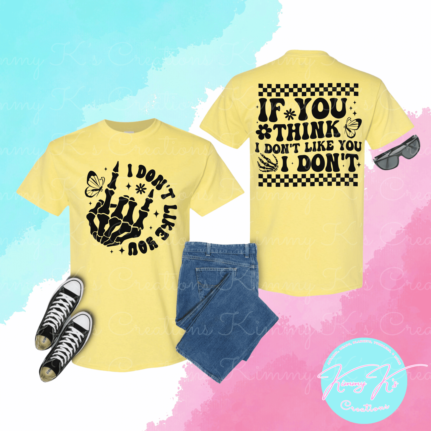 I Don't Like You | Front & Back T-Shirt