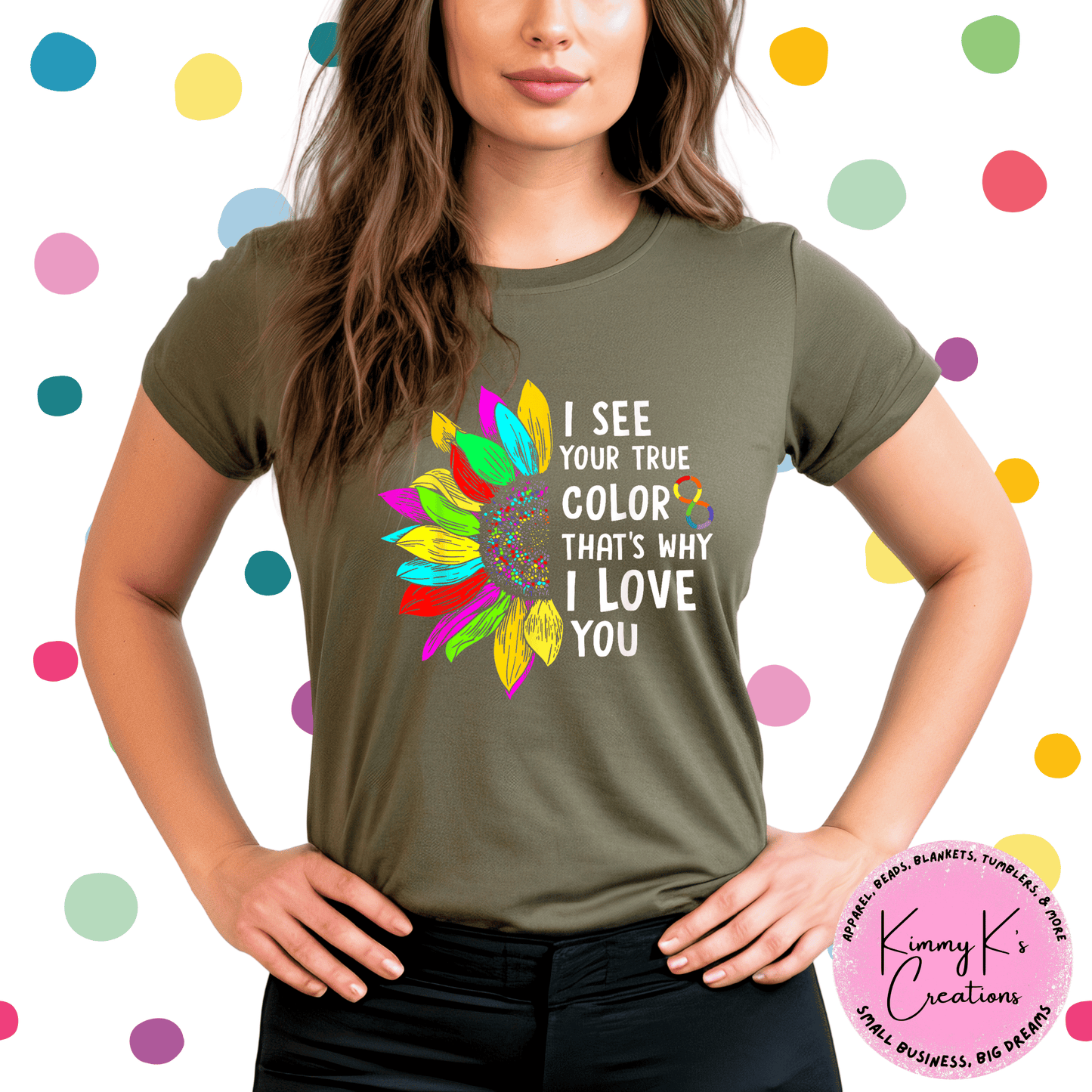 I See Your True Colors | T-Shirt