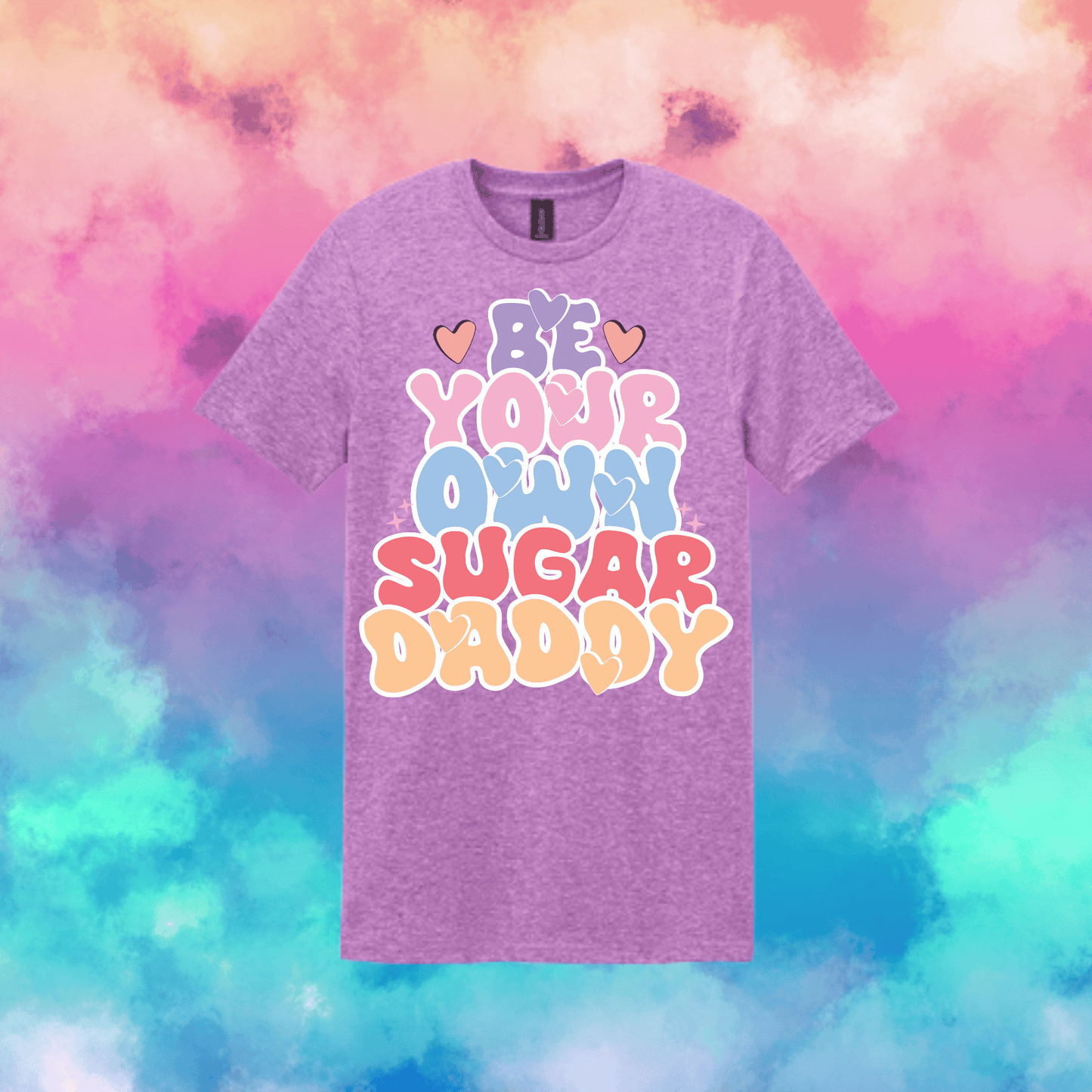 T-Shirt | Be Your Own Sugar Daddy