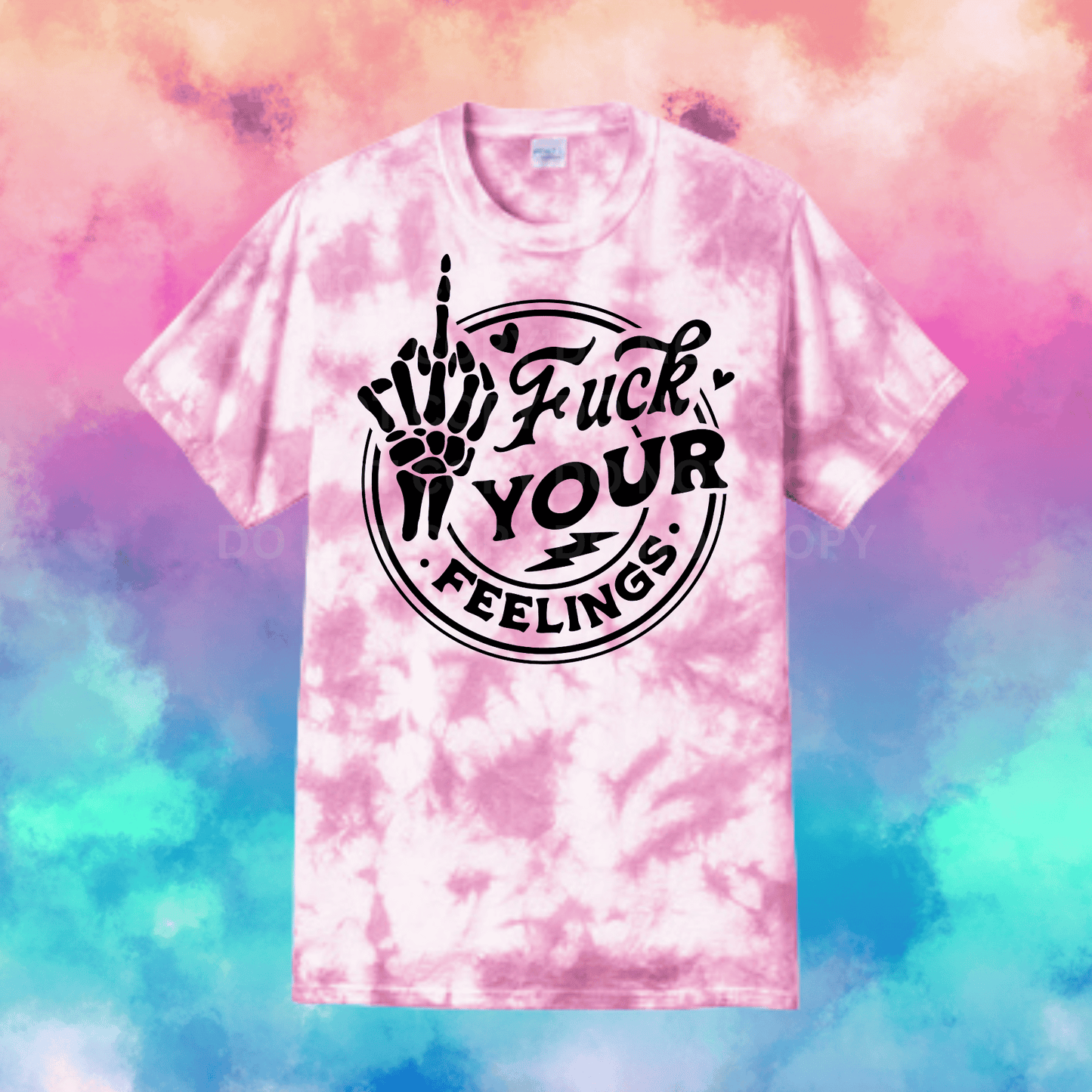 T-Shirt | Fuck Your Feelings