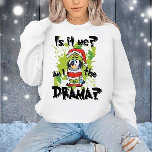 Is It Me Am I The Drama | Crewneck