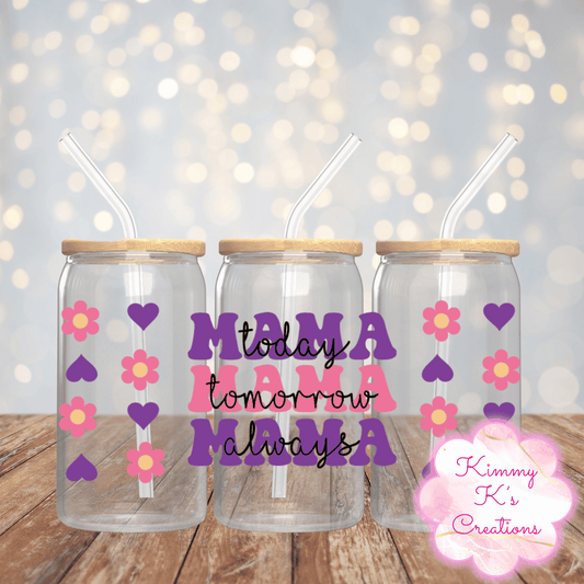 Mama Today, Tomorrow, Always | Glass Jar